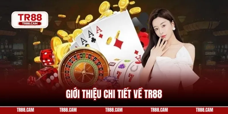 Giới thiệu chi tiết về TR88